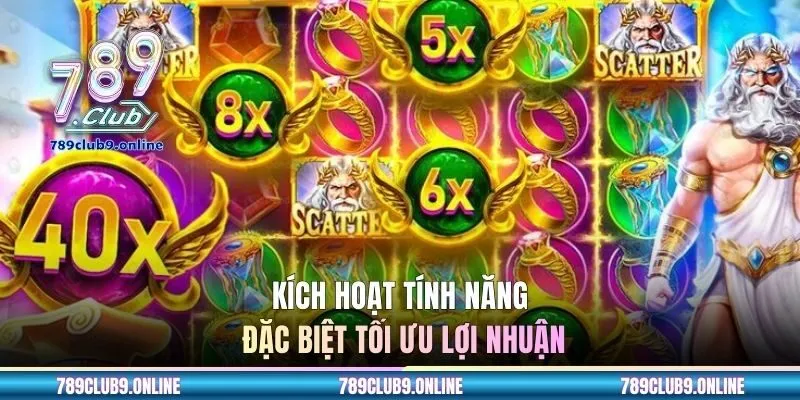 Kích hoạt tính năng đặc biệt tối ưu lợi nhuận