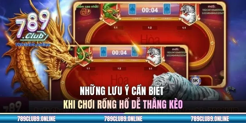 Những lưu ý cần biết khi chơi Rồng Hổ dễ thắng kèo